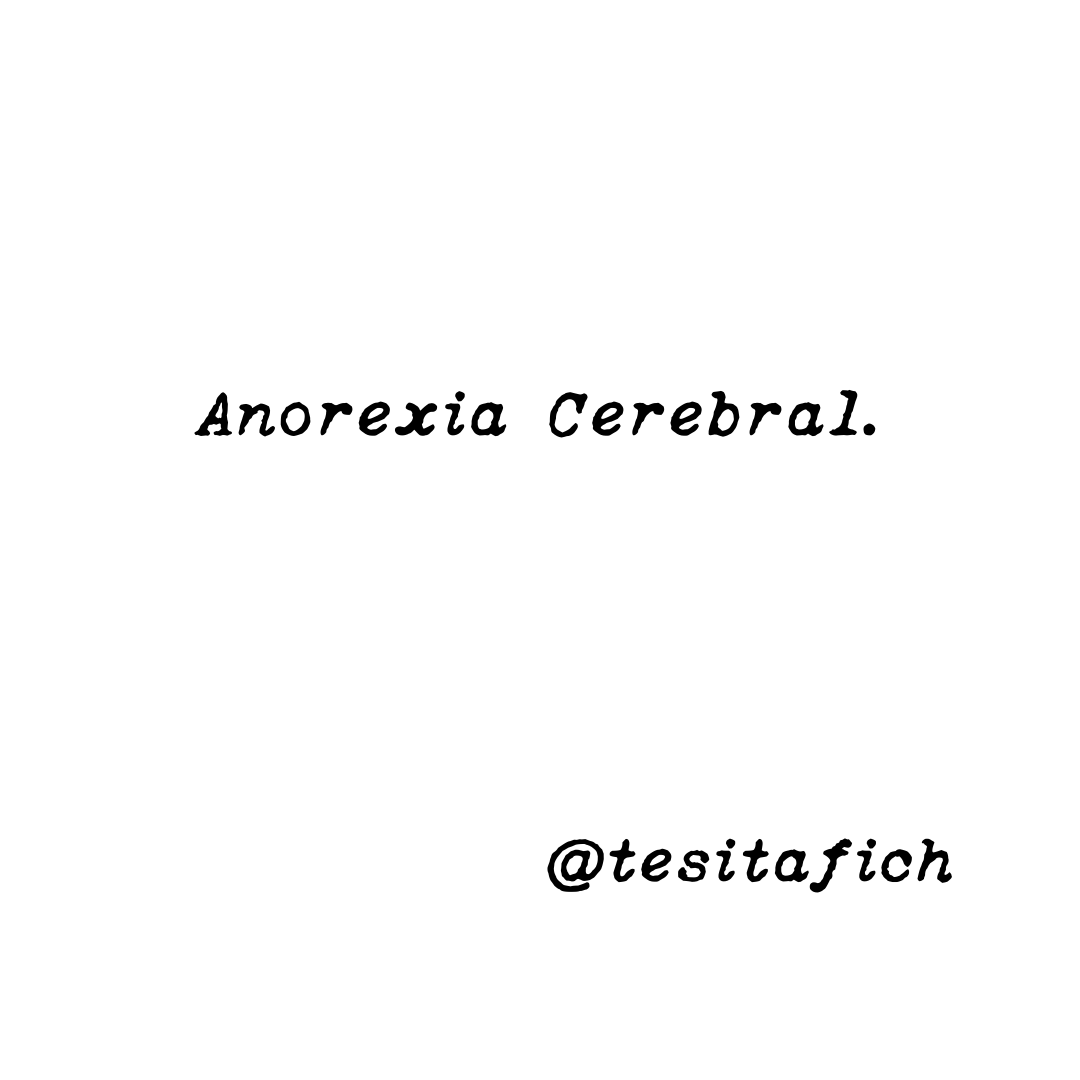 Lee más sobre el artículo Anorexia Cerebral