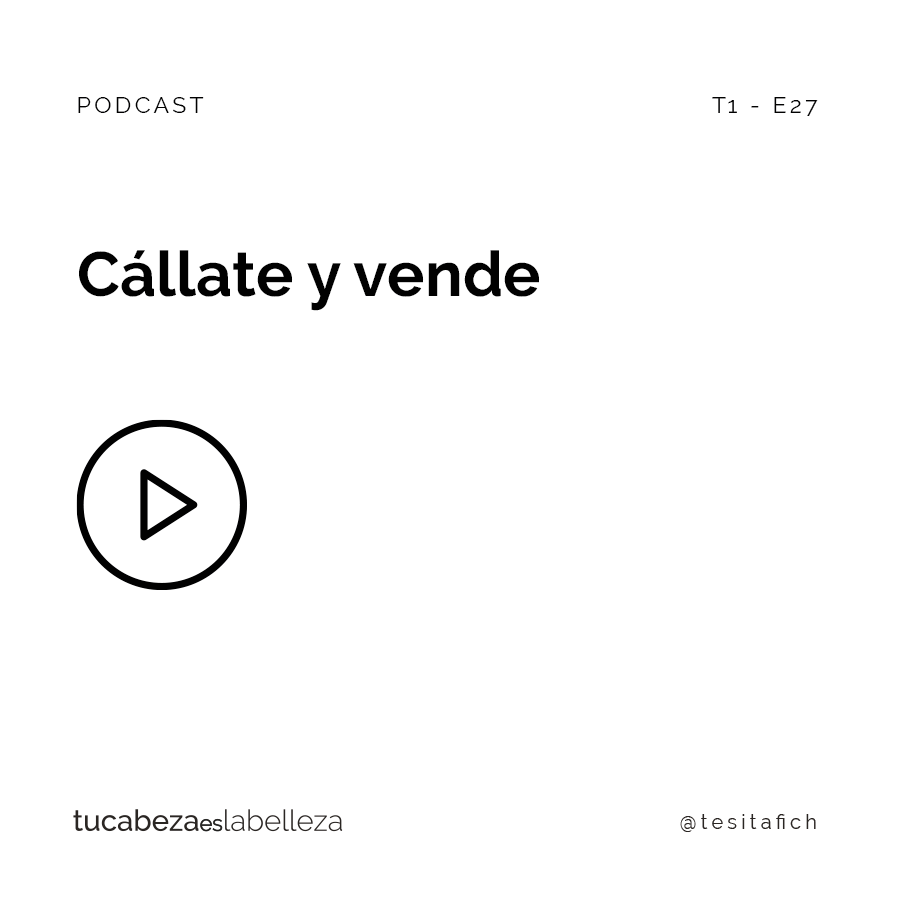 Lee más sobre el artículo Cállate y vende