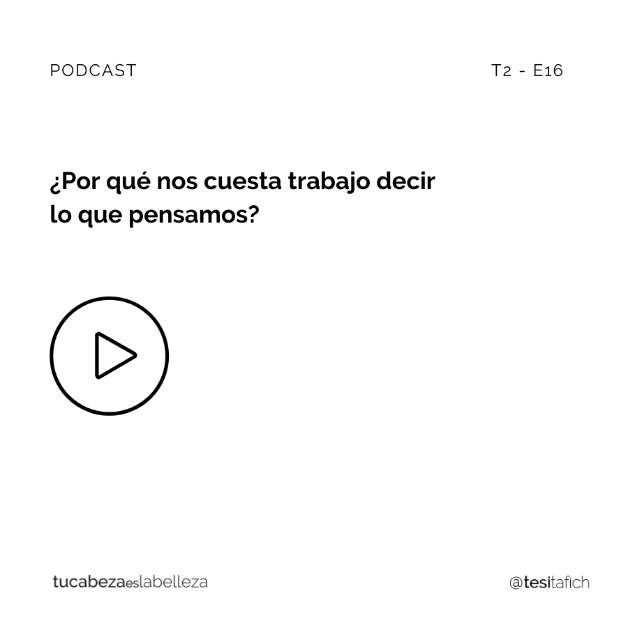 Lee más sobre el artículo ¿Por qué nos cuesta tanto trabajo decir lo que pensamos?